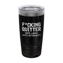 shop4ever Quitter Oops, I Mean Happy Retirement! Engraved Insulated Stainless Steel Coffee Tumbler with Lid 20 oz. (Black)