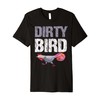 Dirty Bird Chicken Love Tshirt