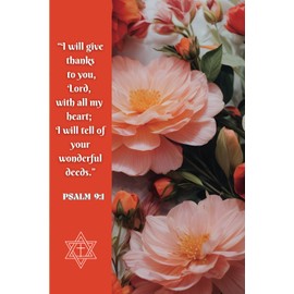 Faith Based Gratitude Journal For Women: Psalm 9:1 Peach Primrose Reflection Notebook for Jewish and Christian Ladies MATTE