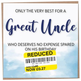 Birthday Card for Great Uncle, Funny Great Uncle Birthday Card, Reduced Sticker, Humorous Card, Only The Very Best for my Great Uncle on his Birthday, Birthday Card for Men, 148mm