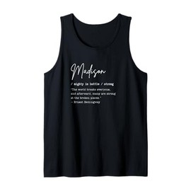 Madison Name Meaning Art Mighty Strong Hemingway Quote Gift Tank Top