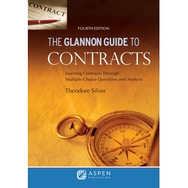 Glannon Guide to Contracts: Learning Contracts Through Multiple- Choice Questions and Analysis (Glannon Guides Series)