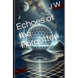 Echoes of the Forgotten