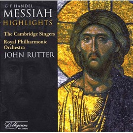 Handel: Messiah highlights (John Rutter, Cambridge Singers) (Collegium)