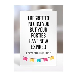 Funny, Joke, 50th Birthday Card FORTIES Have Expired, Mum, Dad, Cousin, Aunt, Uncle, Grandma, Grandpa, Grandparents, Present for Men, Women, A5-189_14