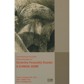 Transference-Focused Psychotherapy for Borderline Personality Disorder: A Clinical Guide