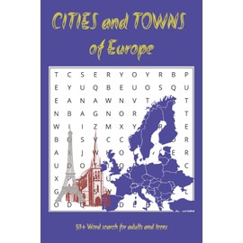 Cities and Towns of Europe: European Geography holidays Size Activity puzzles | 6x9 niche, 110 pages | 50+ Puzzles | Gift for vacations, Holidays and leisure