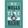 The Time Machine: Annotated Edition (Alma Classics Evergreens)