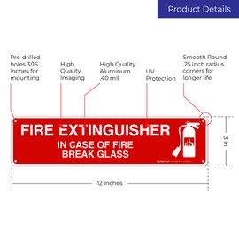 Fire Extinguisher in Case of Fire Break Glass Sign, Fire Safety Sign, 3x12 Inches, Rust Free .040 Aluminum, Fade Resistant, Indoor/Outdoor Use, Made in USA