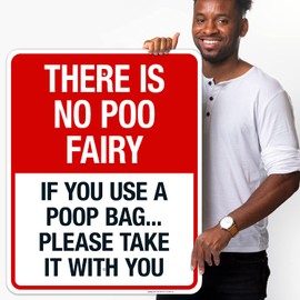 Sigo Signs, There is No Poo Fairy If You Use A Poop Bag Please Take It with You Sign, 24x30 Inches, Rust Free .063 Aluminum, Fade Resistant, Made in USA