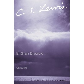 El Gran Divorcio: Un Sueno (Spanish Edition)