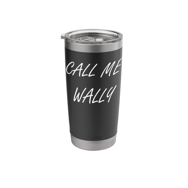 Call Me Wally Stainless Steel Insulated Tumbler