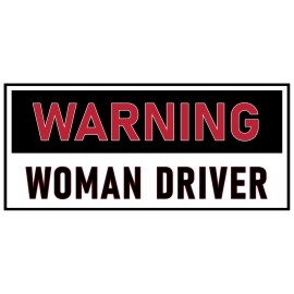 Warning Woman Driver Bumper Sticker Large 4x9 Funny Car Sticker