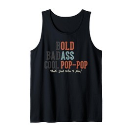 Funny Old Man Saying Gag Father's Day Birthday Pop-Pop Tank Top