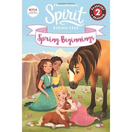Spirit Riding Free: Spring Beginnings (Passport to Reading Level 2)