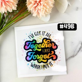 UV DTF DECALS, 4" height, Cup Decals, Cup Stickers, Cup Decor - Decal: #49B - I've got it all together