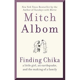 Finding Chika: A Little Girl, an Earthquake, and the Making of a Family