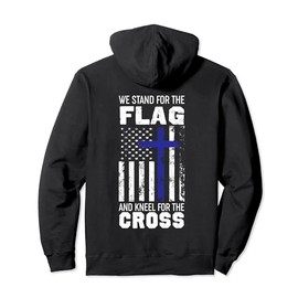 We Stand For The Flag And Kneel For The Cross PRINT ON BACK Pullover Hoodie