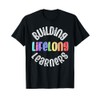 Building Lifelong Learners, Motivational Theme For School T-Shirt