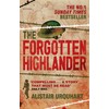 The Forgotten Highlander: My Incredible Story of Survival During the