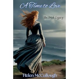 A Time to Love: An Irish Legacy