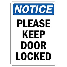 Notice - Please Keep Door Locked Sign | Label Decal Sticker Retail Store Sign Sticks to Any Surface 8"