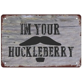 I’m Your Huckleberry Doc Holliday Tombstone Mustache Classic Retro Metal Sheet Signs, Wall Decoration of Bars, Restaurants,Garage, Home,cafes and Bars,12x8