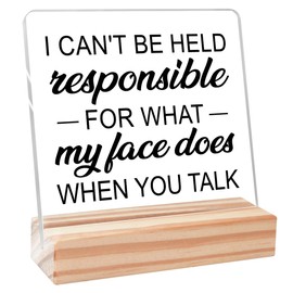 I Can't Be Held Responsible Sign Acrylic Plaque Fun Office Desk Decor,Funny Office Gifts Humorous Gift for Coworker Colleague 4''L x 4"W