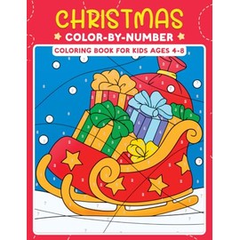 Christmas Color by Number Coloring Book for Kids Ages 4-8: Christmas Coloring Book for Boys and Girls Ages 4-8 | Holiday Season Related Designs for ... Winter Scenes and Other Xmas Favorites