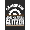 Sägespäne Sind Männer Glitzer: Din A5 Heft (Liniert) Mit Linien