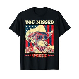 You Missed Twice Western Trump Cowboy Trump 2024 T-Shirt