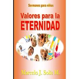 Valores para la eternidad: Sermones para niños