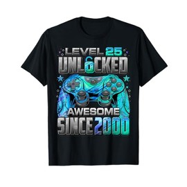 Level 25 Unlocked Awesome Since 2000 25th Birthday Gaming T-Shirt
