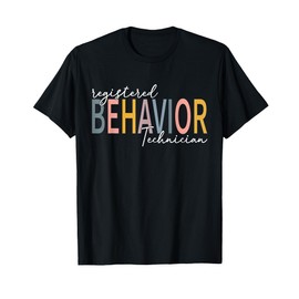 Registered Behavior Technician RBT Behavioral ABA Therapist T-Shirt
