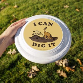 GRAPHICS & MORE I Can Dig It Dog Funny Humor Novelty 9" Flying Disc