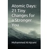 Atomic Days: 21 Tiny Changes for a Stronger You