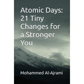 Atomic Days: 21 Tiny Changes for a Stronger You