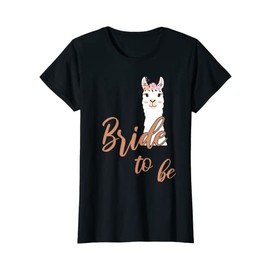 Women's Bride to Be Bride Lama Alpaca Alpaca JGA Engagement Gift T-Shirt