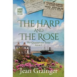 The Harp and the Rose: The Queenstown Series - Book 3 Large Print