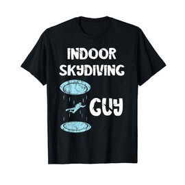 Indoor Skydiving Guy Tunnel Flight Skydiver Wingsuit Jumper T-Shirt