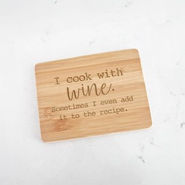 Love, Georgie "I Cook with Wine. Sometimes I Even Add It to the Recipe." Bamboo Cutting Board. Funny Drinking Gift. 6 x 8 inches. Small Bar Board.