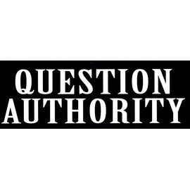 Question Authority Bumper Sticker Decal for Cars, Laptops, Lockers and Windows 10.25-by-3.75 Inches