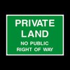 Private Land No public right of way Plastic Sign -