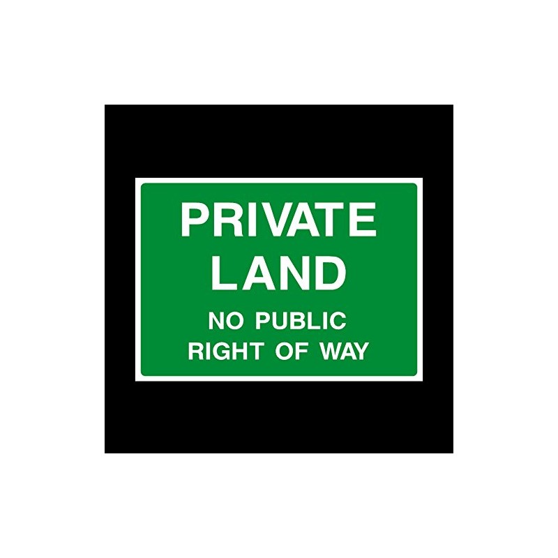 Private Land No public right of way Plastic Sign -