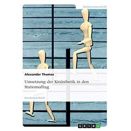 Umsetzung der Kinästhetik in den Stationsalltag