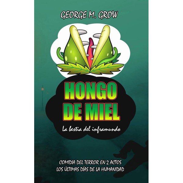 Hongo de Miel: La bestia del inframundo