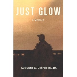 Just Glow: A Memoir