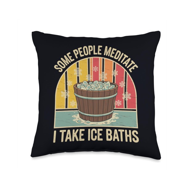 Some People Meditate I Take Ice Baths Funny Cold Therapy