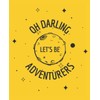 Oh Darling Let's Be Adventurers: Camping Log Book & Journal