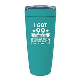 I got 99 Mint Edition Viking Tumbler 20oz - Let's have coffee together - Coffee Lover Caffeine Addict Brew Americano Drinker Cappuccino Enthusiast Overtime Worker